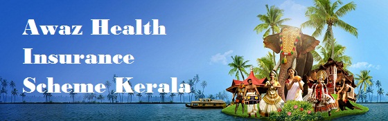 Awaz Health Insurance Scheme Kerala