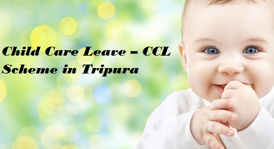 Child Care Leave – CCL Scheme for Female Employees in Tripura