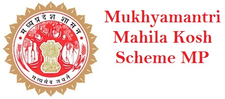 Mukhyamantri Mahila Kosh Scheme Madhya Pradesh
